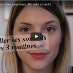 TUTO make-up : 3 ROUTINES pour maquiller mes sourcils