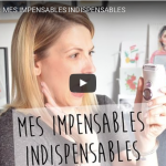 VIDÉO FAVORIS : MES IMPENSABLES INDISPENSABLES