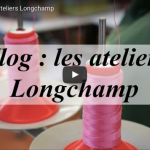 VLOG : VISITE DES ATELIERS LONGCHAMP
