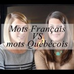 VIDÉO : Expressions Françaises VS expressions Québécoises